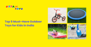 Top 5 Must-Have Outdoor Toys for Kids in India